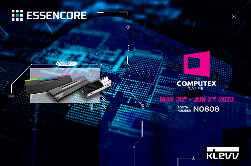 ESSENCORE将携最新KLEVV科赋内存和SSD亮相台北COMPUTEX2023