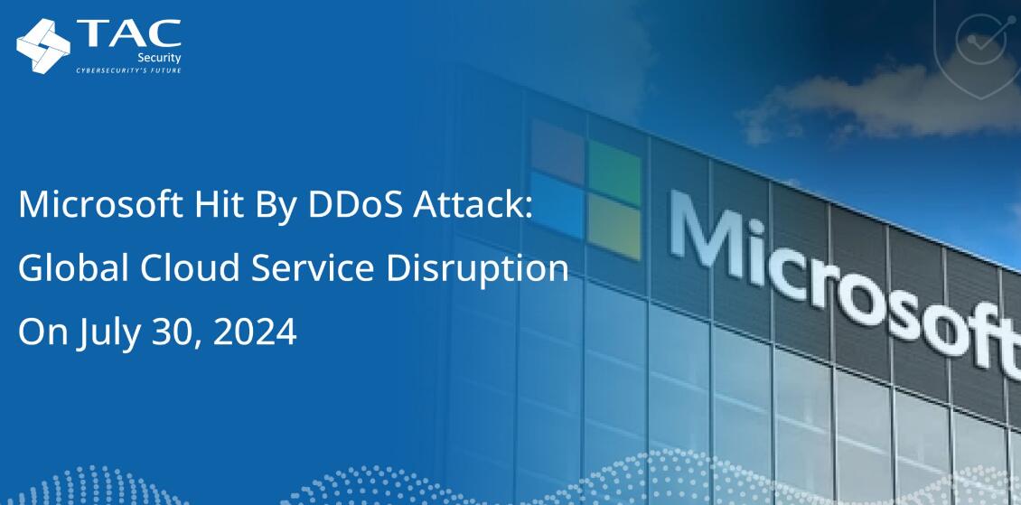 Microsoft 遭受 DDoS 攻击：2024 年 7 月 30 日全球云服务中断