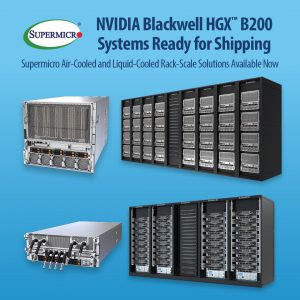 Supermicro 采用 NVIDIA HGX B200 全面投产 NVIDIA Blackwell 机架级解决方案